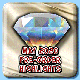 MAY 2020 PRE-ORDER HIGHLIGHTS