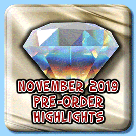 NOVEMBER 2019 PRE-ORDER HIGHLIGHTS