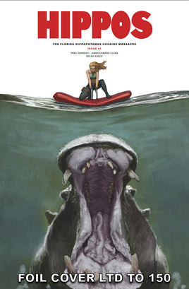 FLORIDA HIPPOPOTAMUS COCAINE MASSACRE #1 Skan Srisuwan JAWS Homage FOIL Variant LTD To ONLY 150 Worldwide - 7 Ate 9 Comics
